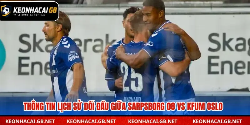 Soi kèo nhà cái Sarpsborg 08 vs KFUM Oslo qua đối đầu